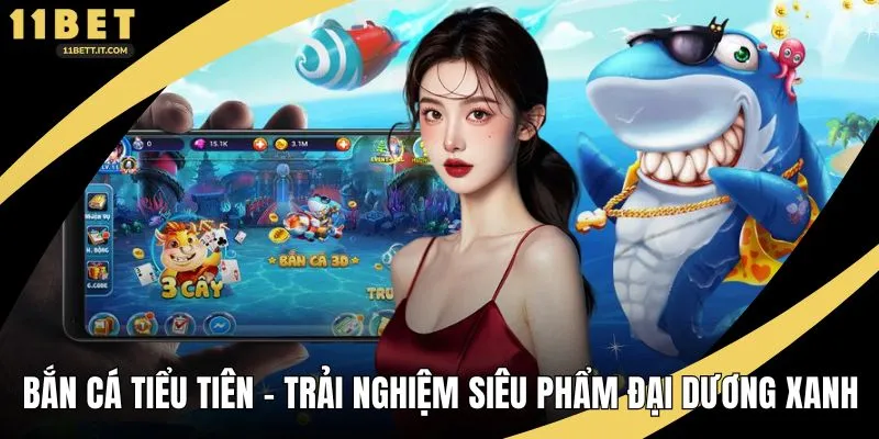 Bắn cá tiểu tiên