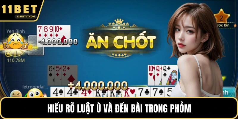 Hiểu rõ Luật ù và đền bài trong Phỏm