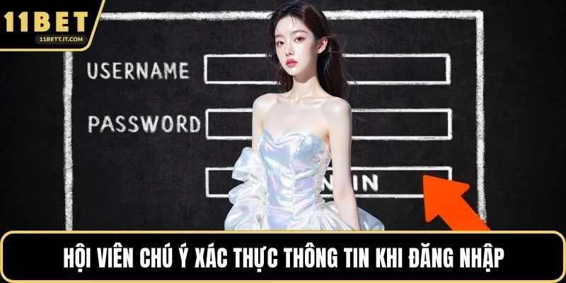Hội viên chú ý xác thực thông tin khi đăng nhập