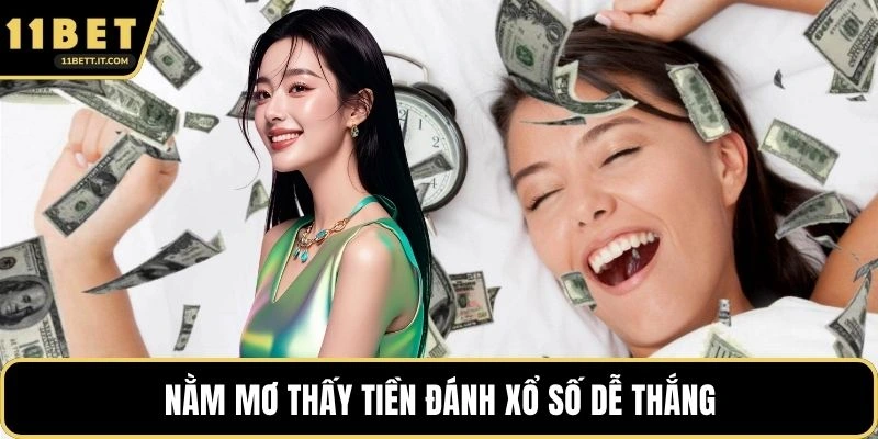 Nằm mơ thấy tiền đánh xổ số dễ thắng