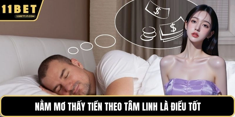 Nằm mơ thấy tiền theo tâm linh là điều tốt