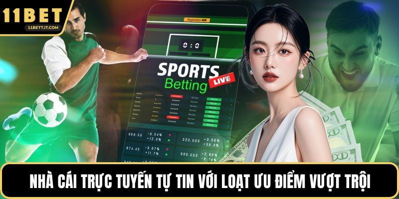 Nhà cái trực tuyến tự tin với loạt ưu điểm vượt trội